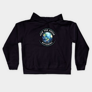 Earth day Join the green Movement Kids Hoodie